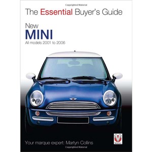 NEW MINI - THE ESSENTIAL BUYERS GUIDE - BY MARTYN COLLINS Mini Cooper